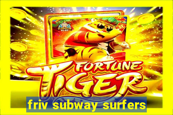 friv subway surfers